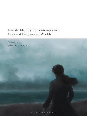 cover image of Female Identity in Contemporary Fictional Purgatorial Worlds
